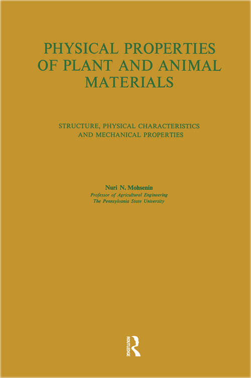 Book cover of Physical Properties of Plant and Animal Materials: v. 1: Physical Characteristics and Mechanical Properties
