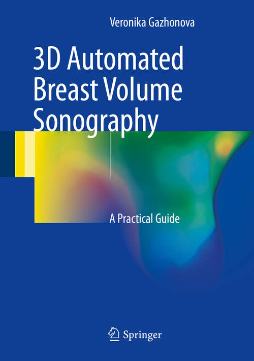 Book cover of 3D Automated Breast Volume Sonography: A Practical Guide