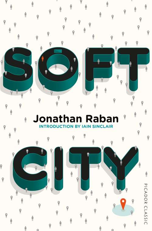 Book cover of Soft City: Picador Classic (Picador Classic #58)