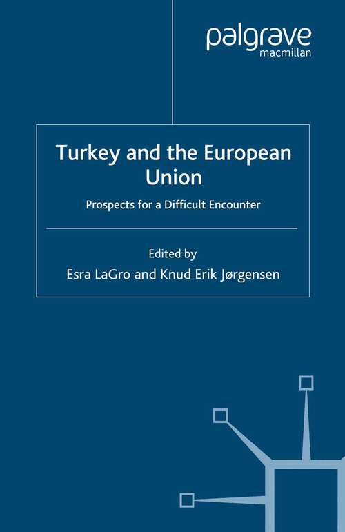 Book cover of Turkey and the European Union: Prospects for a Difficult Encounter (2007) (Palgrave Studies in European Union Politics)