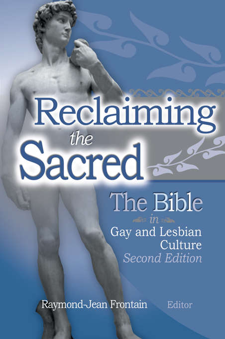 Book cover of Reclaiming the Sacred: The Bible in Gay and Lesbian Culture, Second Edition (2)