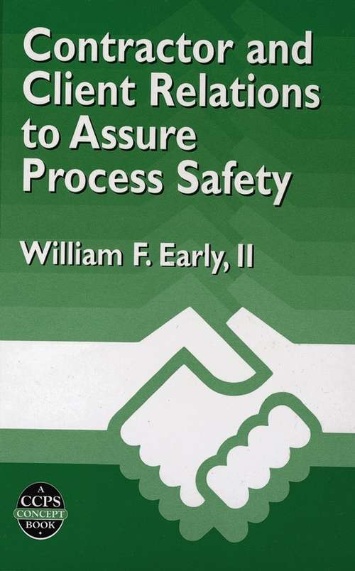 Book cover of Contractor and Client Relations to Assure Process Safety (A CCPS Concept Book #23)
