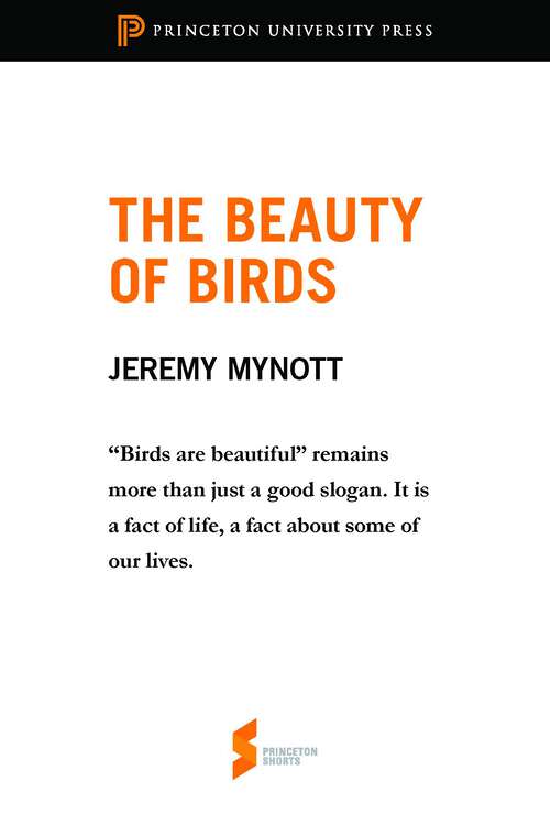 Book cover of The Beauty of Birds: Birds in Our Imagination and Experience"