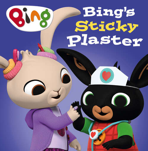 Book cover of Bing’s Sticky Plaster (Bing)