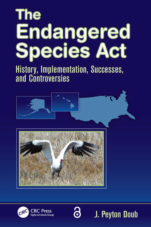 Book cover of The Endangered Species Act: History, Implementation, Successes, and Controversies