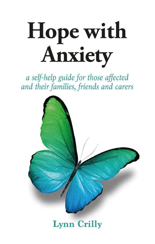Book cover of Hope with Anxiety: A self-help guide for those affected and their families, friends and carers