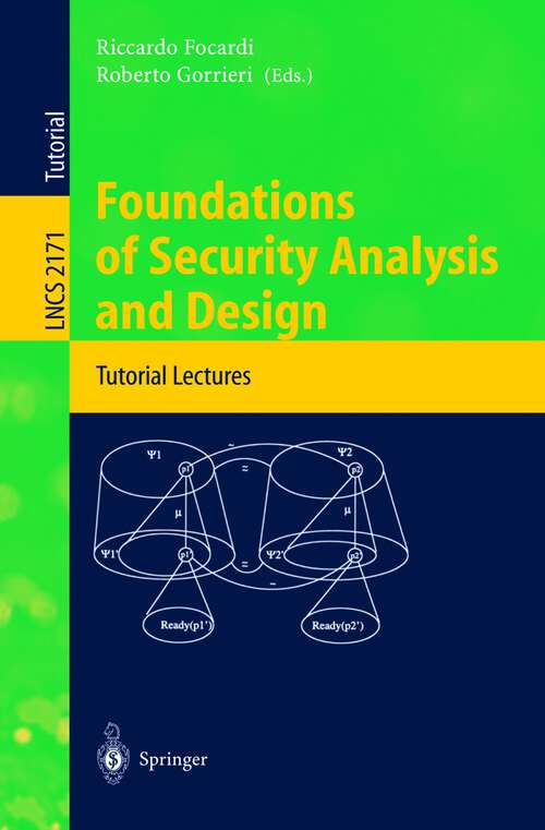 Book cover of Foundations of Security Analysis and Design: Tutorial Lectures (2001) (Lecture Notes in Computer Science #2171)