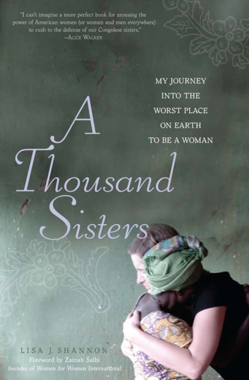 Book cover of A Thousand Sisters: My Journey into the Worst Place on Earth to Be a Woman