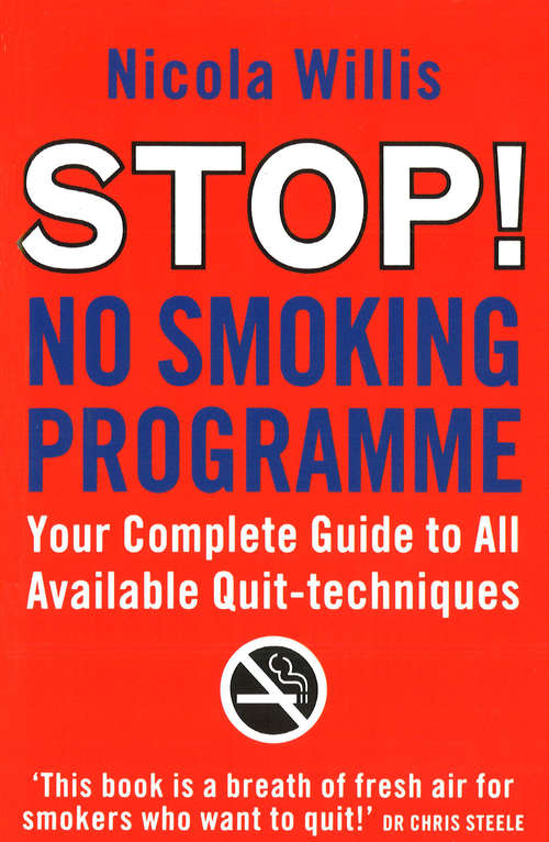 Book cover of Stop! No Smoking Programme: Your Complete Guide To All Available Quit-techniques