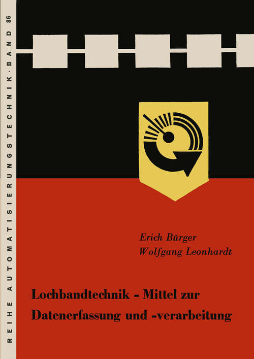 Book cover of Lochbandtechnik Mittel zur Datenerfassung und -verarbeitung (1969) (Reihe Automatisierungstechnik #86)