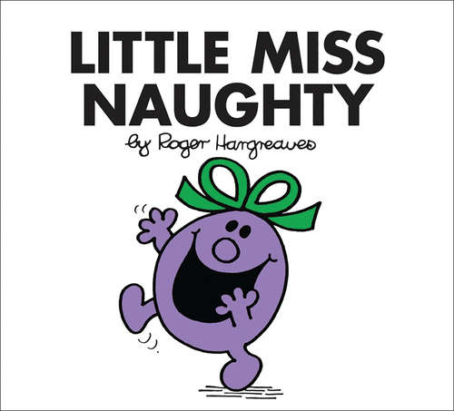 Book cover of Little Miss Naughty: Nursery Rhymes (2) (Little Miss Classic Library #2)