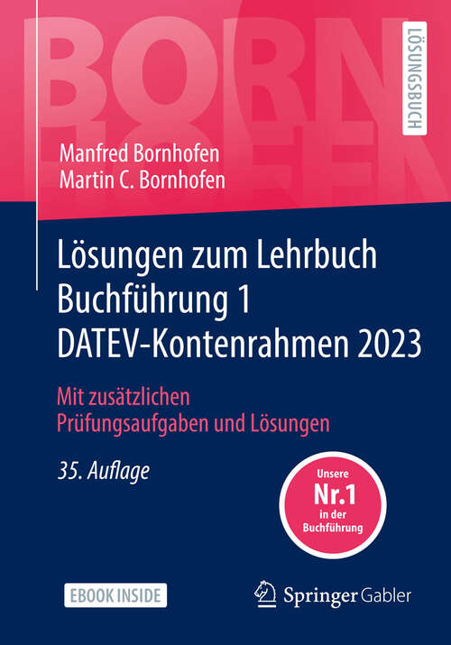 Book cover of Lösungen zum Lehrbuch Buchführung 1 DATEV-Kontenrahmen 2023: Mit zusätzlichen Prüfungsaufgaben und Lösungen (35. Aufl. 2023) (Bornhofen Buchführung 1 LÖ)