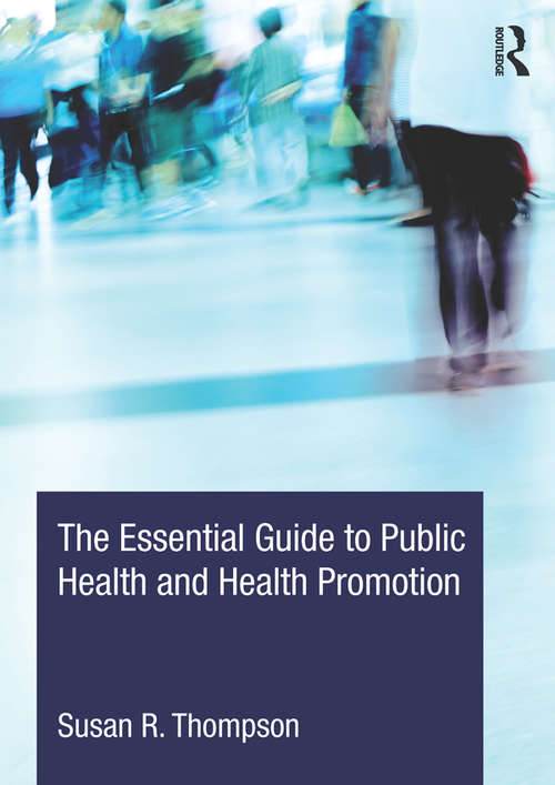 Book cover of The Essential Guide to Public Health and Health Promotion