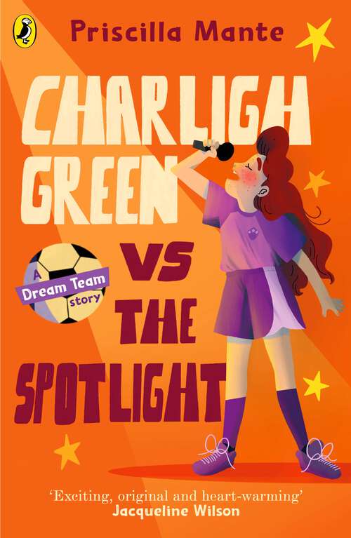 Book cover of The Dream Team: Charligh Green vs. The Spotlight (The Dream Team)