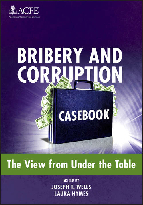 Book cover of Bribery and Corruption Casebook: The View from Under the Table