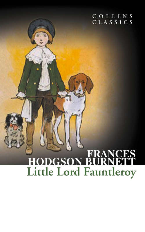 Book cover of Little Lord Fauntleroy (ePub edition) (Collins Classics)