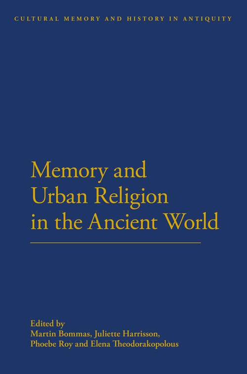 Book cover of Memory and Urban Religion in the Ancient World (Cultural Memory and History in Antiquity)
