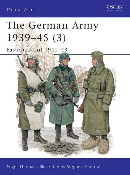 Book cover of The German Army 1939–45: Eastern Front 1941–43 (Men-at-Arms)