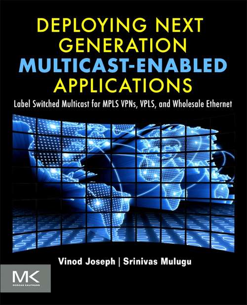 Book cover of Deploying Next Generation Multicast-enabled Applications: Label Switched Multicast for MPLS VPNs, VPLS, and Wholesale Ethernet