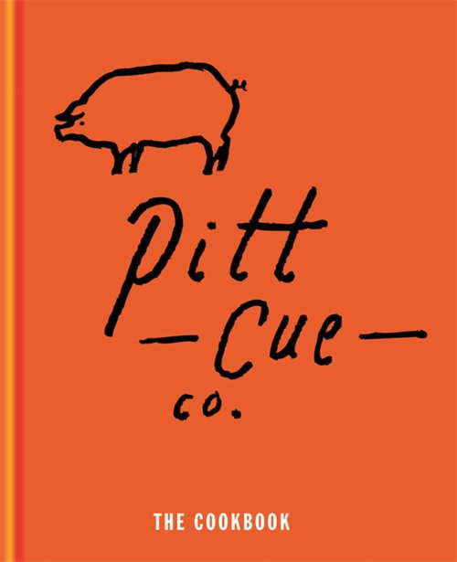 Book cover of Pitt Cue Co. - The Cookbook