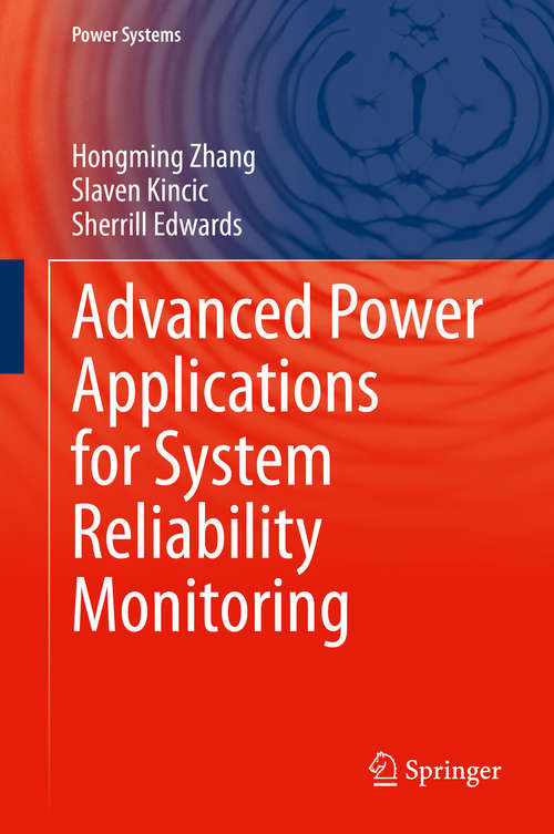 Book cover of Advanced Power Applications for System Reliability Monitoring (1st ed. 2021) (Power Systems)