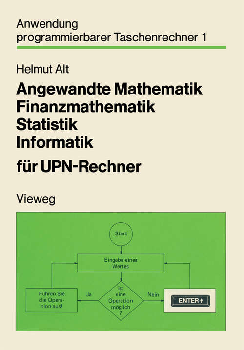 Book cover of Angewandte Mathematik, Finanzmathematik, Statistik, Informatik für UPN-Rechner (2. Aufl. 1981) (Anwendung programmierbarer Taschenrechner #1)