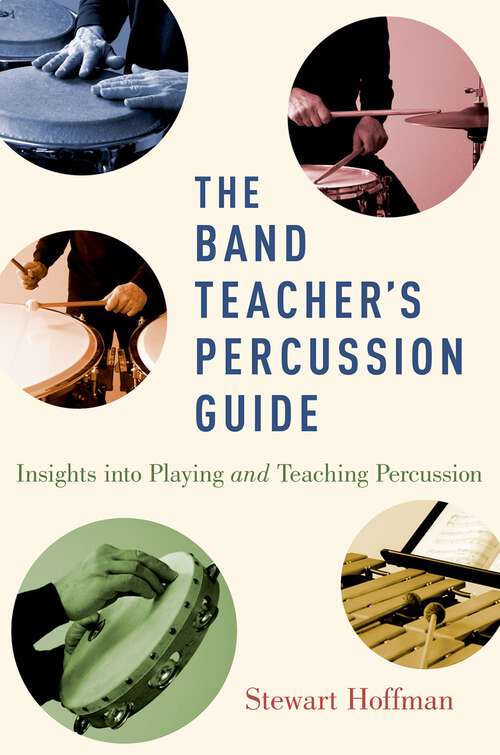 Book cover of The Band Teacher's Percussion Guide: Insights into Playing and Teaching Percussion