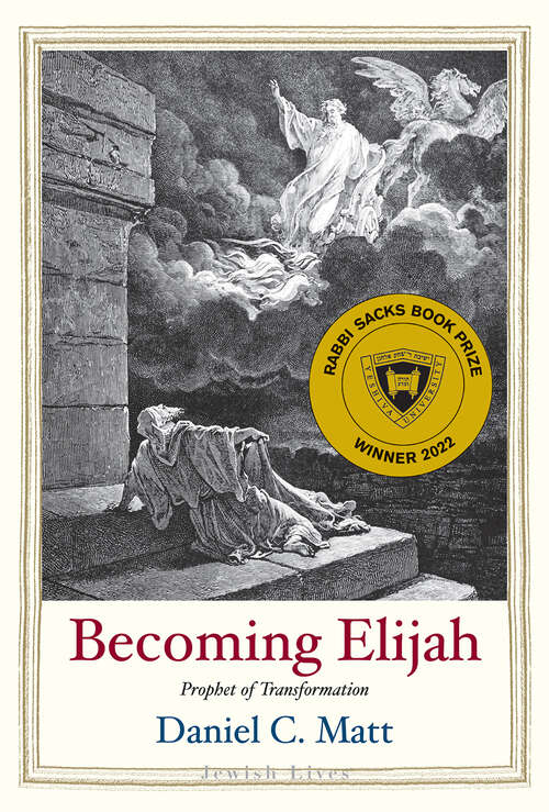 Book cover of Becoming Elijah: Prophet of Transformation (Jewish Lives)