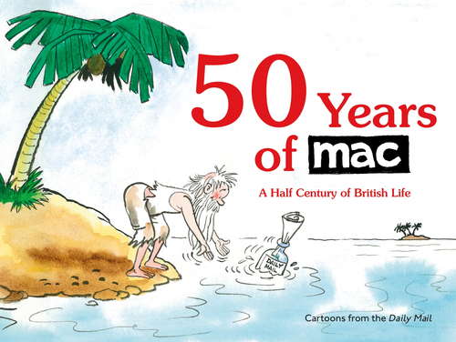 Book cover of 50 Years of MAC: A Half Century of British Life