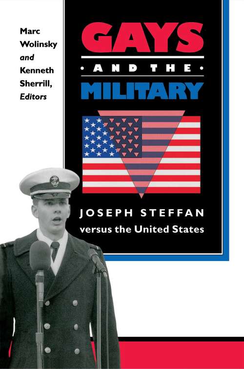 Book cover of Gays and the Military: Joseph Steffan versus the United States