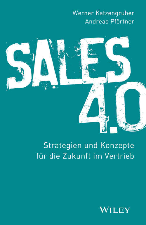 Book cover of Sales 4.0: Strategien und Konzepte für die Zukunft im Vertrieb