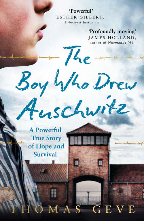 Book cover of The Boy Who Drew Auschwitz: A Powerful True Story of Hope and Survival (ePub edition)