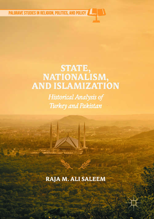 Book cover of State, Nationalism, and Islamization: Historical Analysis of Turkey and Pakista (PDF)n