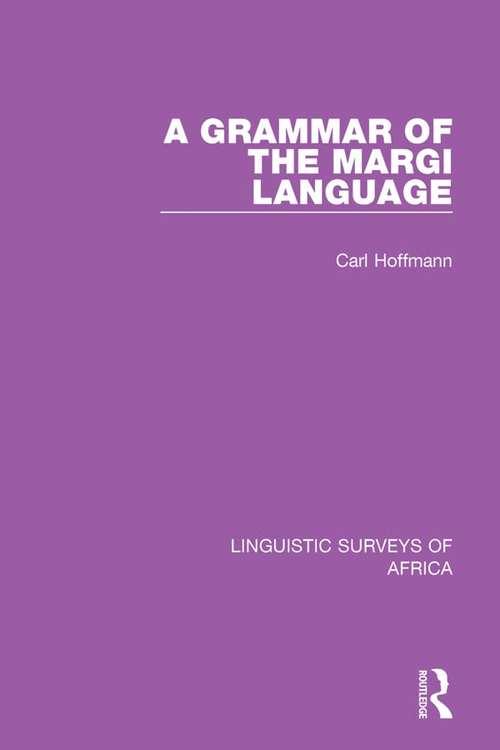 Book cover of A Grammar of the Margi Language (Linguistic Surveys of Africa #2)