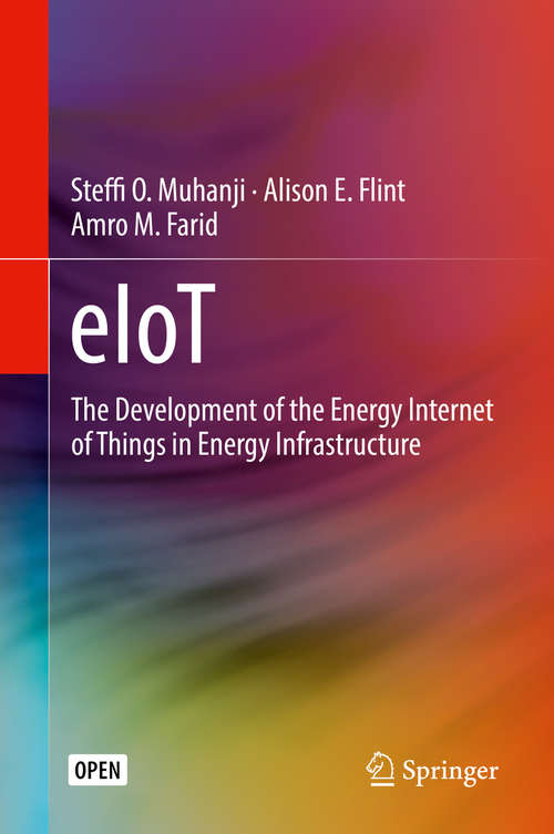 Book cover of eIoT: The Development of the Energy Internet of Things in Energy Infrastructure (1st ed. 2019)