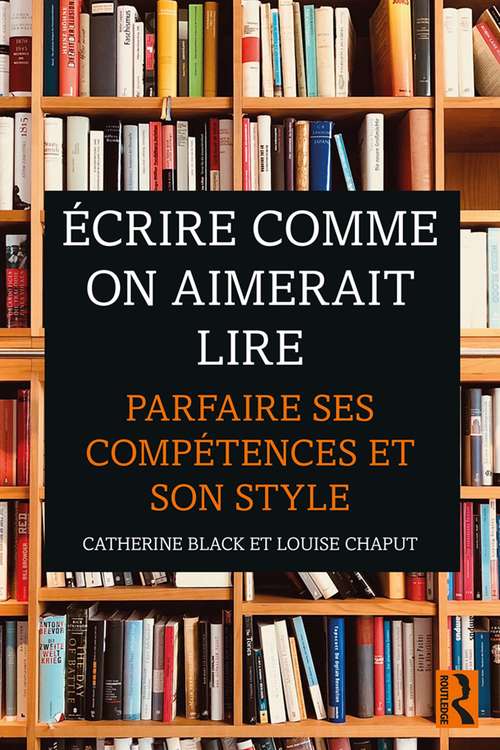 Book cover of Écrire comme on aimerait lire: Parfaire ses compétences et son style