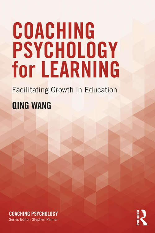 Book cover of Coaching Psychology for Learning: Facilitating Growth in Education (Coaching Psychology)