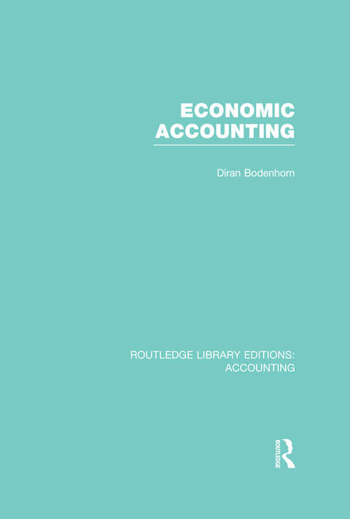 Book cover of Economic Accounting: Accounting: Economic Accounting (Routledge Library Editions: Accounting)