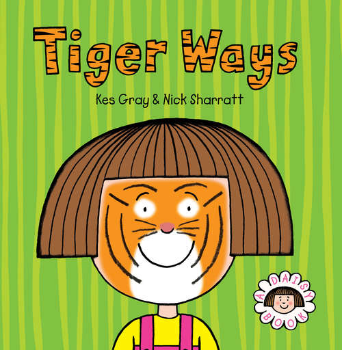 Book cover of Daisy: Tiger Ways (Daisy Picture Books #6)