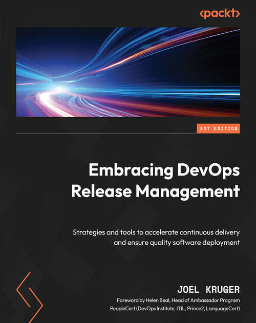 Book cover of Embracing DevOps Release Management: Strategies and tools to accelerate continuous delivery and ensure quality software deployment