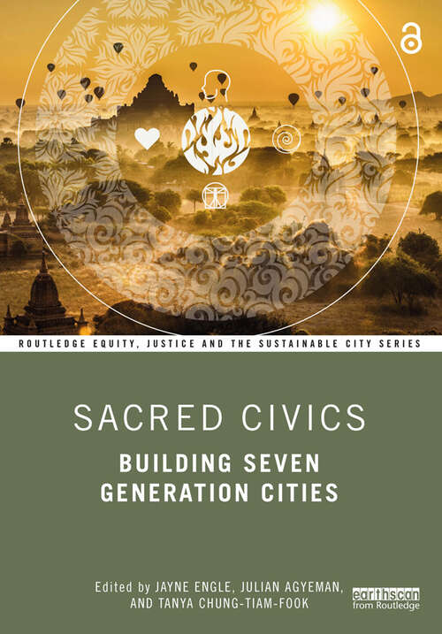 Book cover of Sacred Civics: Building Seven Generation Cities (Routledge Equity, Justice and the Sustainable City series)