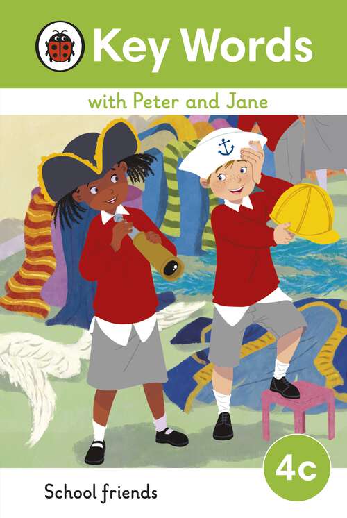 Book cover of Key Words with Peter and Jane Level 4c – School Friends (Key Words with Peter and Jane)