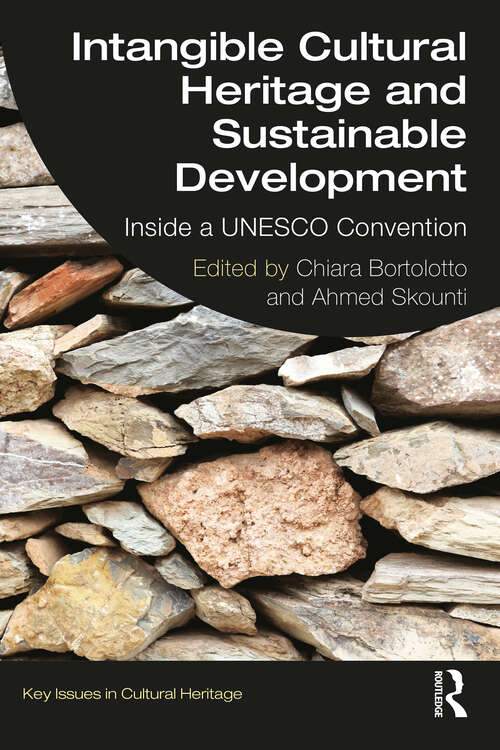 Book cover of Intangible Cultural Heritage and Sustainable Development: Inside a UNESCO Convention (Key Issues in Cultural Heritage)