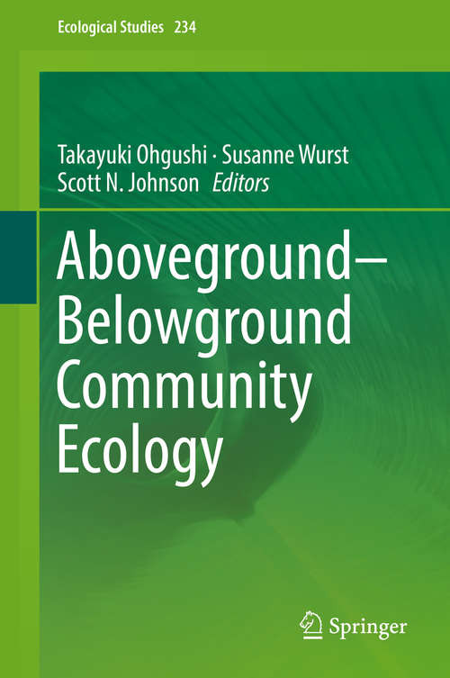 Book cover of Aboveground–Belowground Community Ecology (1st ed. 2018) (Ecological Studies #234)