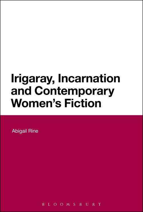 Book cover of Irigaray, Incarnation and Contemporary Women's Fiction