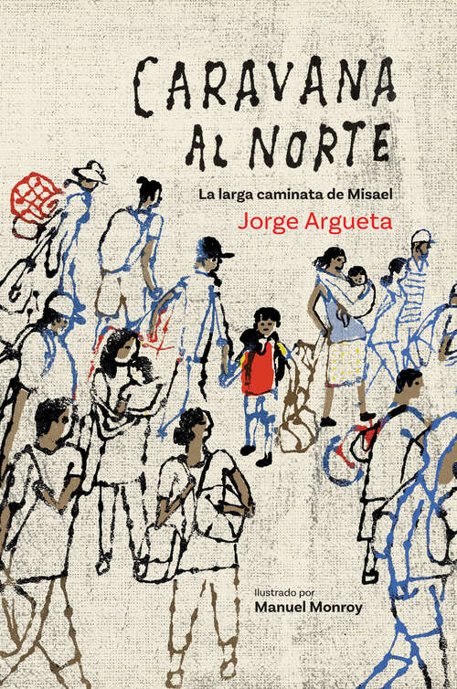 Book cover of Caravana al Norte: La larga caminata de Misael
