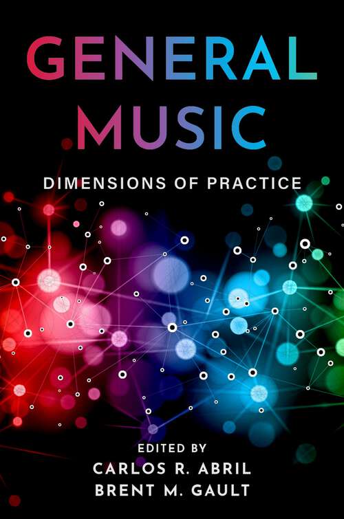 Book cover of General Music: Dimensions of Practice
