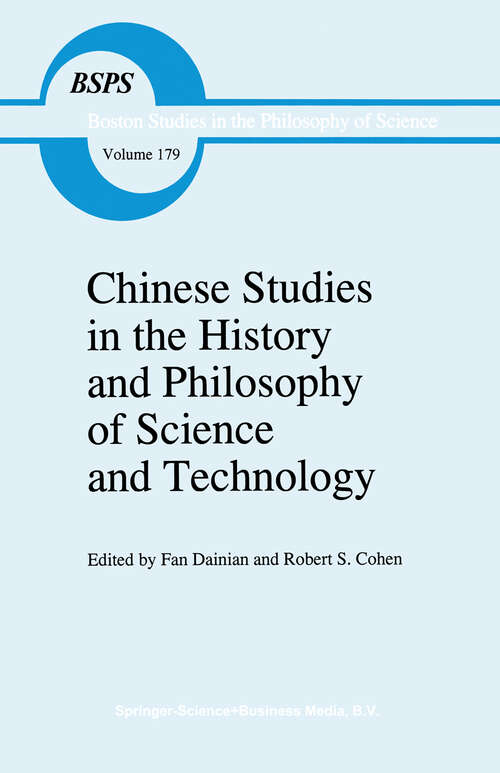 Book cover of Chinese Studies in the History and Philosophy of Science and Technology (1996) (Boston Studies in the Philosophy and History of Science #179)