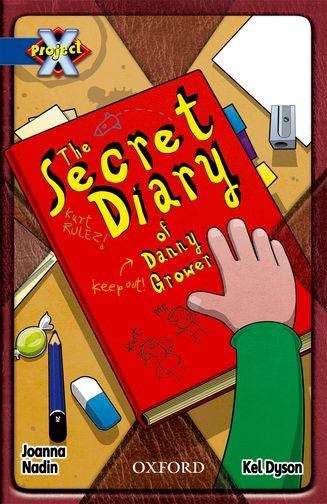 Book cover of Project X, Book Band 14, Blue, Top Secret: The Secret Diary of Danny Grower