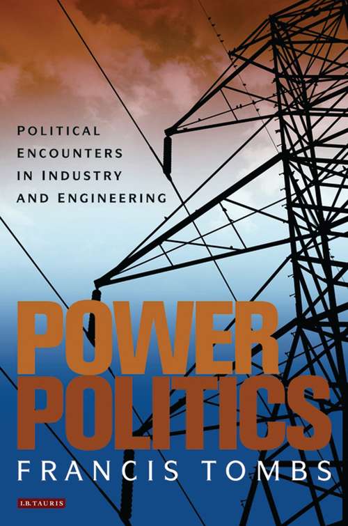 Book cover of Power Politics: Political Encounters in Industry and Engineering
